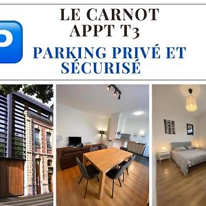 Le Carnot Appartement Avec 2 Chambres Separes Et Parking Privatif Et Securise Arras Exterior photo