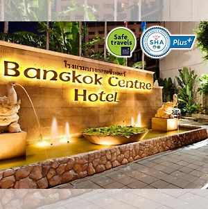 Bangkok Centre Hotel - Sha Extra Plus Exterior photo